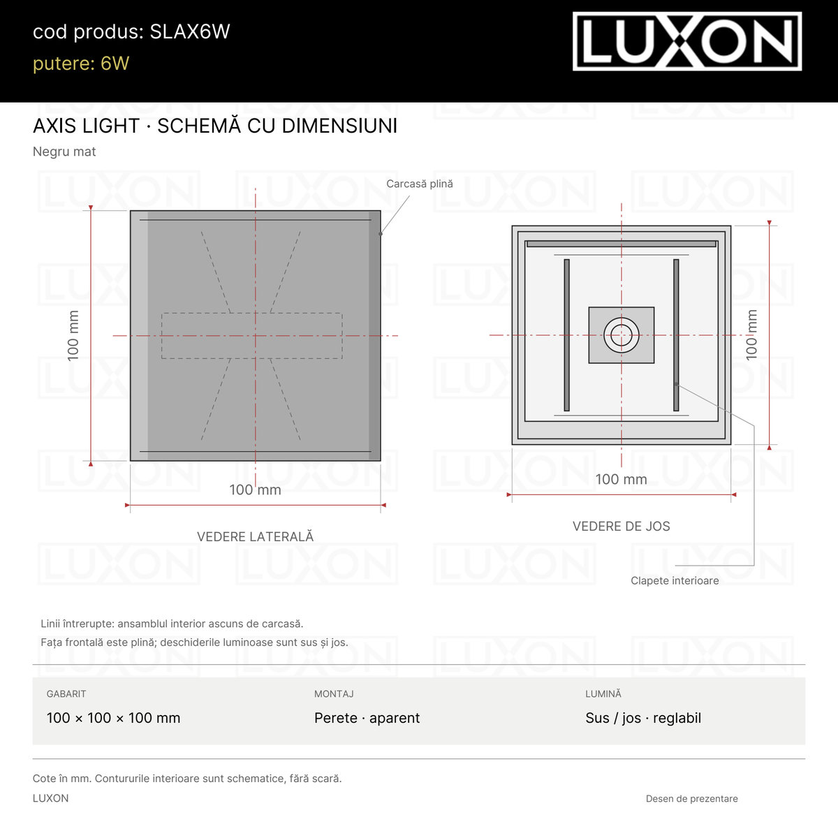 Desen tehnic AXIS LIGHT LUXON: vedere laterală și de jos, 100 × 100 × 100 mm, carcasă frontală plină și clapete interioare pentru reglarea fasciculului